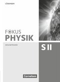 Fokus Physik Oberstufe. Lösungen. Sekundarstufe II Gesamtband. Westliche Bundesländer