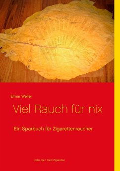 Viel Rauch für nix - Weller, Elmar