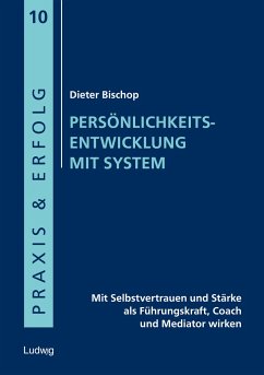 Persönlichkeitsentwicklung mit System - Bischop, Dieter