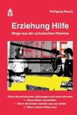 Erziehung Hilfe - Wege aus der schulischen Klemme