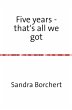 Five years - that's all we got - Bild 1