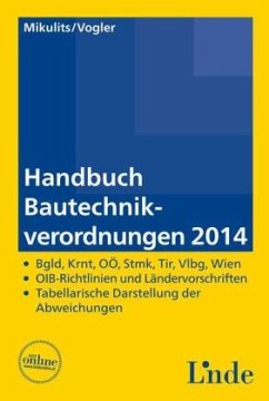 Handbuch Bautechnikverordnungen 2014 - Mikulits, Rainer;Vogler, Franz