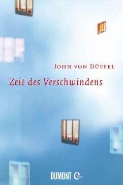 Zeit des Verschwindens (eBook, ePUB) - Düffel, John