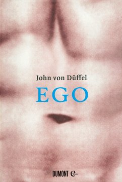 Ego (eBook, ePUB) - Düffel, John