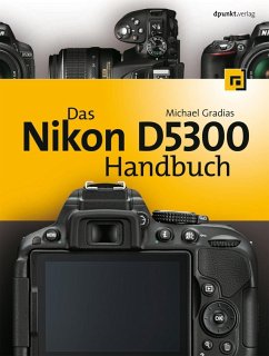 Das Nikon D5300 Handbuch (eBook, PDF) - Gradias, Michael