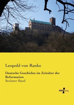 Deutsche Geschichte im Zeitalter der Reformation - Ranke, Leopold von