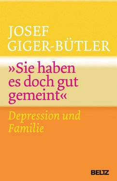 »Sie haben es doch gut gemeint« (eBook, PDF) - Giger-Bütler, Josef