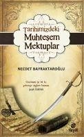 Tarihimizdeki Muhtesem Mektuplar - Bayraktaroglu, Necdet