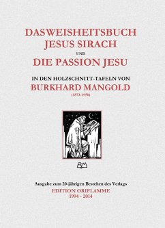 Das Weisheitsbuch Jesus Sirach und die Passion Jesu in den Holzschnitt-Tafeln von Burkhard Mangold - Steiner, M. P.