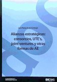 Alianzas estratégicas : consorcios, UTE's, joint ventures y otras formas de AE