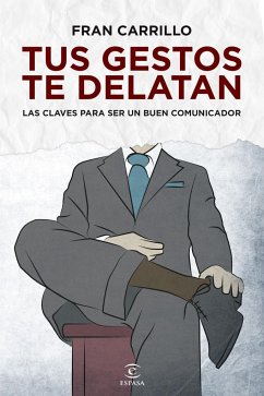 Tus gestos te delatan - Carrillo, Fran . . . [et al.