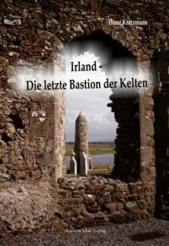 Irland - Die letzte Bastion der Kelten - Kratzmann, Horst