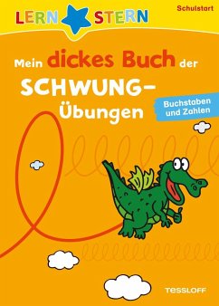 Lernstern: Mein dickes Buch der Schwungübungen. Buchstaben und Zahlen - Fuchs, Birgit