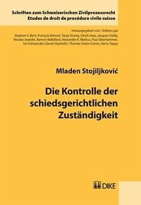 Die Kontrolle der schiedsgerichtlichen Zuständigkeit - Stojiljkovic, Mladen