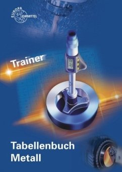 Trainer Tabellenbuch Metall - Hötger, Michael; Molitor, Marcus; Tammen, Volker