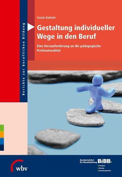 Gestaltung individueller Wege in den Beruf (eBook, PDF) - Bylinski, Ursula