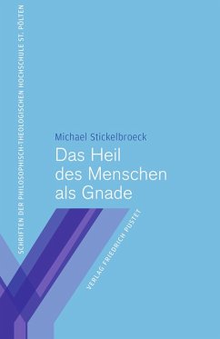 Das Heil des Menschen als Gnade (eBook, PDF) - Stickelbroeck, Michael