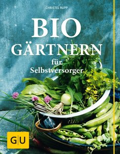 Biogärtnern für Selbstversorger (eBook, ePUB) - Rupp, Christel