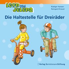 Leon und Jelena - Die Haltestelle für Dreiräder - Hansen, Rüdiger;Knauer, Raingard