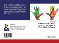 Child Labor in Northern India "A case study of Aligarh Lock Industry"