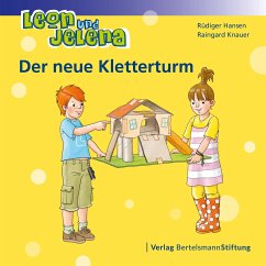 Leon und Jelena - Der neue Kletterturm - Hansen, Rüdiger;Knauer, Raingard