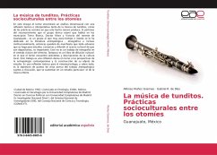 La música de tunditos. Prácticas socioculturales entre los otomíes - Muñoz Güemes, Alfonso;de Dios, Gabriel R.