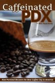 Caffeinated PDX Caffeinated PDX