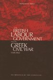The British Labour Government and the Greek Civil War