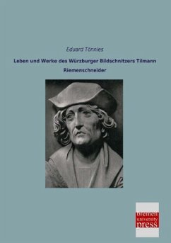 Leben und Werke des Würzburger Bildschnitzers Tilmann Riemenschneider - Tönnies, Eduard