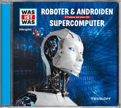 WAS IST WAS Hörspiel: Roboter & Androiden/ Supercomputer - Baur, Manfred