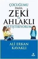 Cocugumu Daha Zeki ve Ahlakli Yetistiriyorum - Erkan Kavakli, Ali