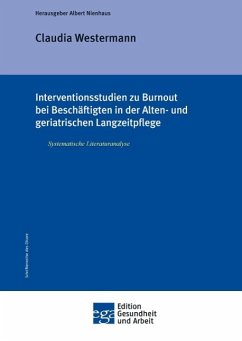 Interventionsstudien zu Burnout bei Beschäftigten in der Alten- und geriatrischen Langzeitpflege - Westermann, Claudia