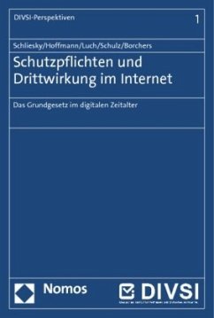 Schutzpflichten und Drittwirkung im Internet - Schulz, Sönke E.;Schliesky, Utz;Luch, Anika D