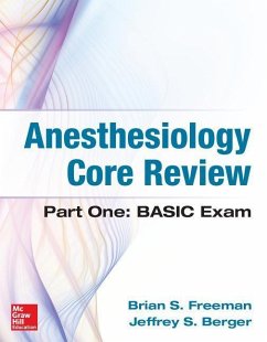 Anesthesiology Core Review - Freeman, Brian; Berger, Jeffrey