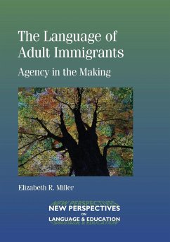 The Language of Adult Immigrants - Miller, Elizabeth R.