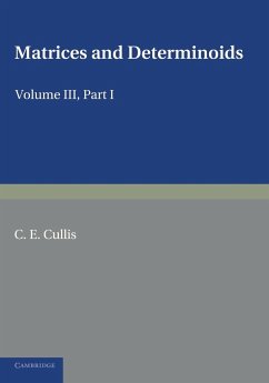 Matrices and Determiniods - Cullis; Cullis, C. E.