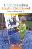 Understanding Early Childhood: Issues and Controversies