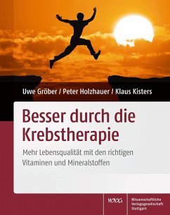 Besser durch die Krebstherapie - Gröber, Uwe;Holzhauer, Peter;Kisters, Klaus