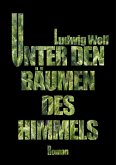 Unter den Bäumen des Himmels (eBook, ePUB)