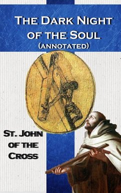 The Dark Night of the Soul (annotated) (eBook, ePUB) - Cross, St. John of the