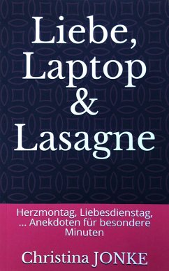 Liebe, Laptop & Lasagne (eBook, ePUB) - Jonke, Christina