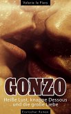 GONZO - Heiße Lust, knappe Dessous und die große Liebe (eBook, ePUB)