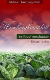 Wirschingkomplott - Ins Kraut verschossen (eBook, ePUB)