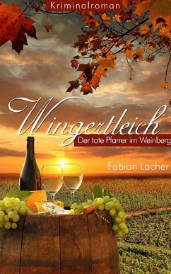 Wingertleich - Ein toter Pfarrer im Weinberg (eBook, ePUB) - Lacher, Fabian