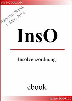 InsO - Insolvenzordnung - E-Book - Aktueller Stand: 1. März 2014 (eBook, ePUB) - Deutscher Gesetzgeber