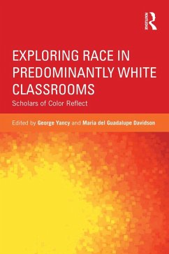 Exploring Race in Predominantly White Classrooms (eBook, ePUB)
