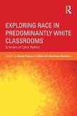 Exploring Race in Predominantly White Classrooms (eBook, PDF)