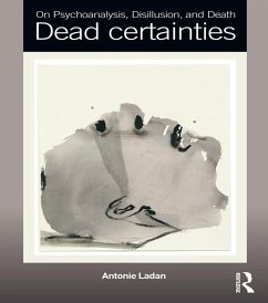 On Psychoanalysis, Disillusion, and Death (eBook, ePUB) - Ladan, Antonie