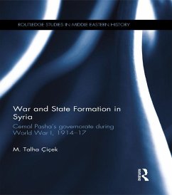 War and State Formation in Syria (eBook, ePUB) - Çiçek, M. Talha