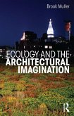 Ecology and the Architectural Imagination (eBook, ePUB)